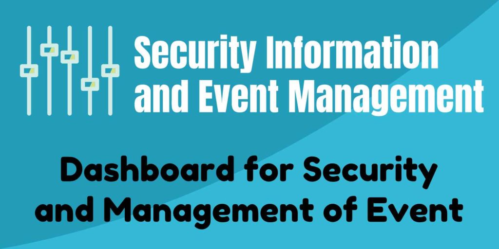 Security Information and Event Management